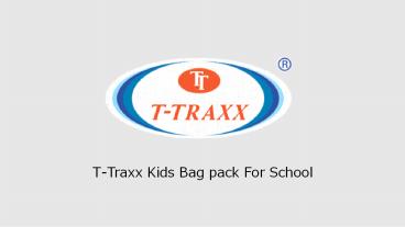 T-Traxx Kids Bag pack For School