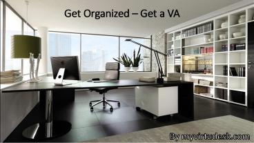 Get Organized – Get a VA