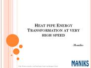 Heat pipe Energy Transformation at very high speed