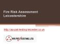 Fire Risk Assessment Leicestershire - Aa-pat-testing-leicester.co.uk PowerPoint PPT Presentation