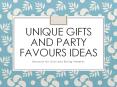 Unique Gifts and Party Favours Ideas
