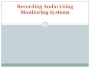Recording Audio Using Monitoring Systems