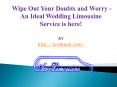 Wipe Out Your Doubts and Worry - An Ideal Wedding Limousine Service is here! PowerPoint PPT Presentation