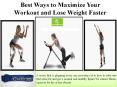 Best Ways to Maximize Your Workout and Lose Weight Faster PowerPoint PPT Presentation
