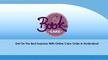 Online Cake Order in Hyderabad: Enjoy Truffle and Taste Best