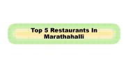 Top 5 Restaurants In Marathahalli