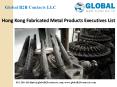 Hong Kong Fabricated Metal Products Executives List PowerPoint PPT Presentation
