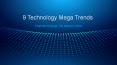 Forbes - 9 Technology Mega Trends That Will Change The World In 2018- Graphi Tales PowerPoint PPT Presentation