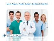 Most Popular Plastic Surgery Doctors in London