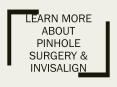 Learn More about Pinhole Surgery & Invisalign PowerPoint PPT Presentation