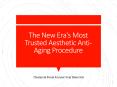 The New Era's Most Trusted Aesthetic Anti-Aging Procedure PowerPoint PPT Presentation