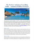 The Perfect Andaman Travelling Guide - Andaman Holiday Packages PowerPoint PPT Presentation
