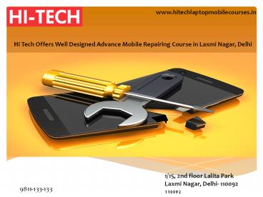 Hi Tech Offers Well Designed Advance Mobile Repairing Course in Laxmi Nagar, Delhi