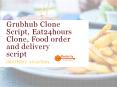 Grubhub Script, Eat24hours Clone PowerPoint PPT Presentation