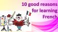 10 good reasons for learning french PowerPoint PPT Presentation