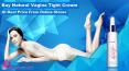 Buy Natural Vagina Tight Cream at Best Price from Online Stores