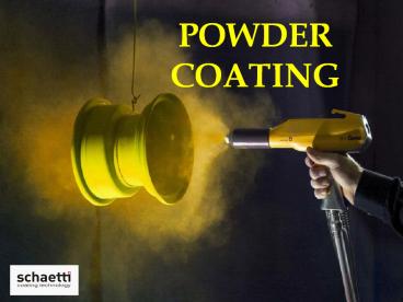 Schaetti Powder Coating for Different Industries