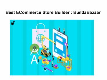 Best eCommerce Store Builder in India: BuildaBazaar