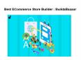 Best eCommerce Store Builder in India: BuildaBazaar (1) PowerPoint PPT Presentation