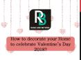 How to decorate your Home to celebrate Valentine’s Day 2018 PowerPoint PPT Presentation