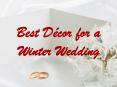 Best Décor for a Winter Wedding PowerPoint PPT Presentation