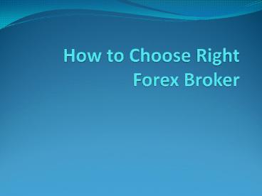 Choosing the Right Forex Broker