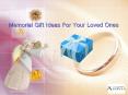 Memorial Gift Ideas For Your Loved Ones PowerPoint PPT Presentation