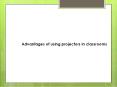 Advantages of using projectors in classrooms PowerPoint PPT Presentation