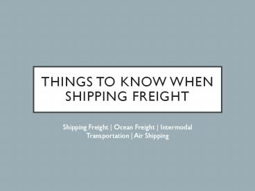 Things to Know When Shipping Freight