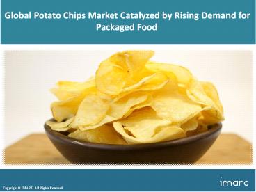 Global Potato Chips Market Share, Size, Price Trends And Research Report 2018-2023