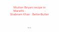 Mutton Biryani recipe in Marathi - मटण बिर्याणी  - Shabnam Khan : BetterButter PowerPoint PPT Presentation