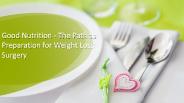 Preparing for Bariatric Weight Loss Surgery