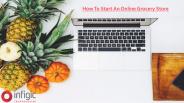 How To Start An Online Grocery Store