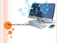 Succeed with your goal…