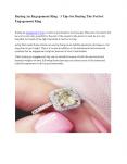 Buying An Engagement Ring - 3 Tips for Buying The Perfect Engagement Ring