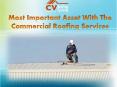 Most Important Asset With The Commercial Roofing Services PowerPoint PPT Presentation