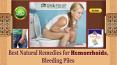 Best Natural Remedies for Hemorrhoids, Bleeding Piles PowerPoint PPT Presentation