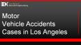 Motor Vehicle Accidents Cases in Los Angeles PowerPoint PPT Presentation