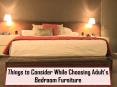Things to Consider While Choosing Adult’s Bedroom Furniture PowerPoint PPT Presentation