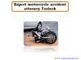Expert motorcycle accident attorney Turlock PowerPoint PPT Presentation