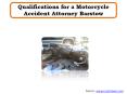 Qualifications for a Motorcycle Accident Attorney Barstow PowerPoint PPT Presentation