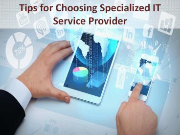 Tips for Choosing Specialized IT Service Provider