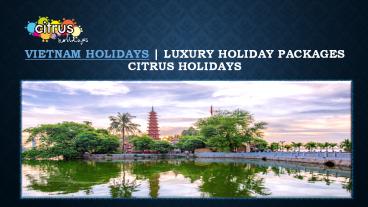 Vietnam Tour Packages | Vietnam Holidays