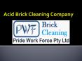 Acid Brick Cleaning Services in Melbourne | Acid Washing Melbourne PowerPoint PPT Presentation