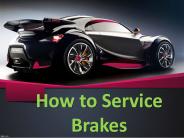 How to service brakes