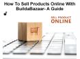 How To Sell Products Online With BuildaBazaar PowerPoint PPT Presentation