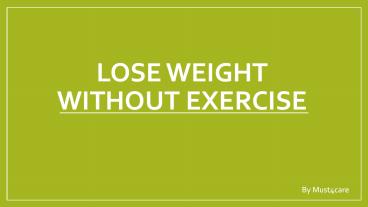 Lose Weight without Exercise