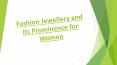 Fashion jewellery and its prominence for women