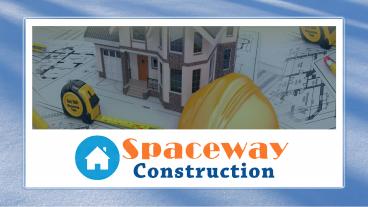 Construction Contractor in Gurgaon | Space Way Constructions