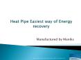 Heat Pipe Easiest way of Energy recovery Manufactured by Maniks PowerPoint PPT Presentation